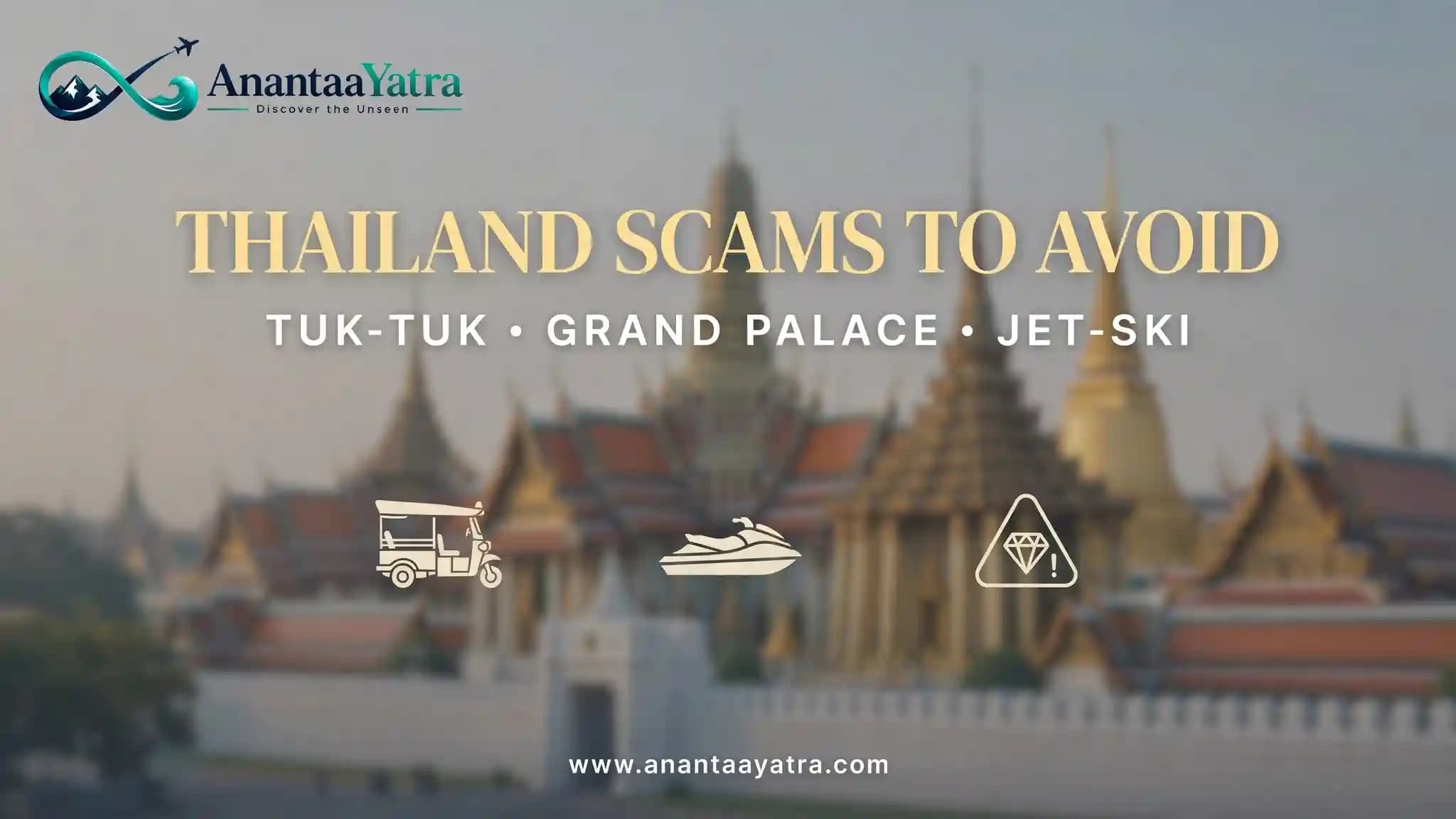 Thailand Scams to Avoid: Tuk-Tuks, Grand Palace & Jet Skis